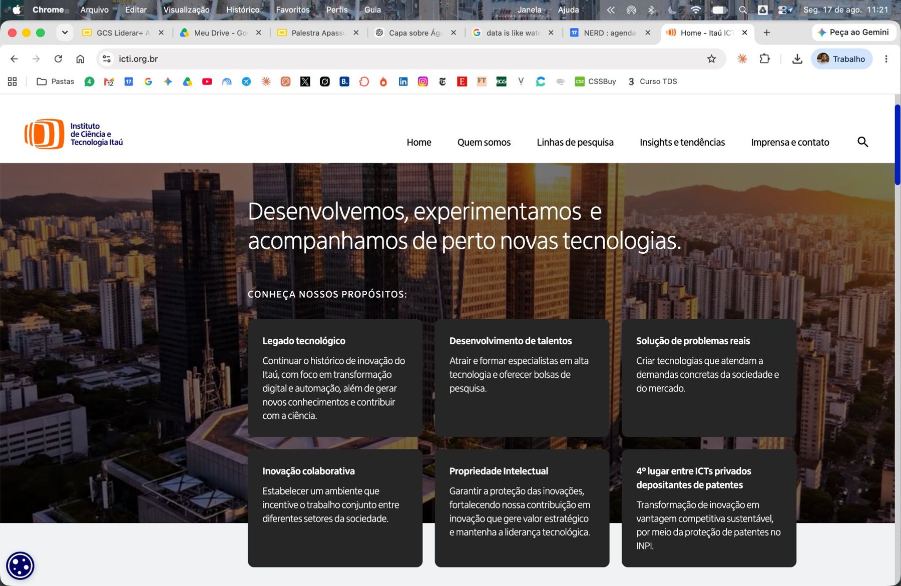 Desenvolvemos, experimentamos e acompanhamos de perto novas tecnologias