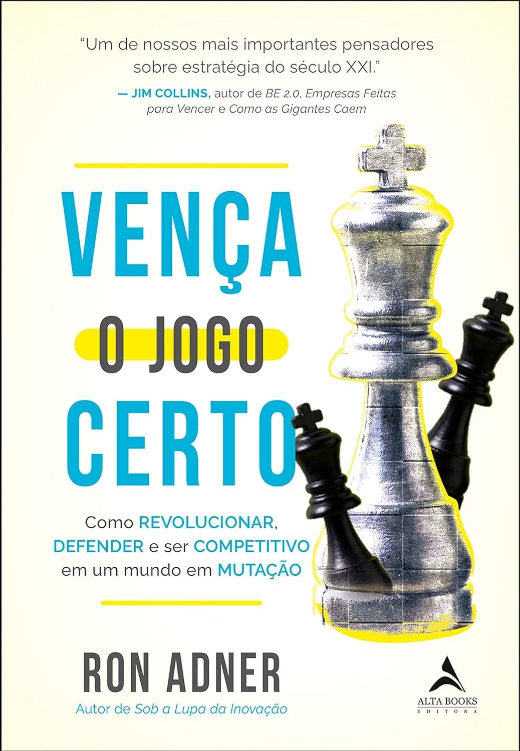 Livro Vença o Jogo Certo, Ron Adner